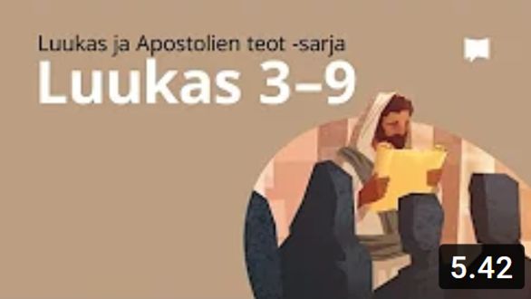 Osa 2 - Luukas 3-9